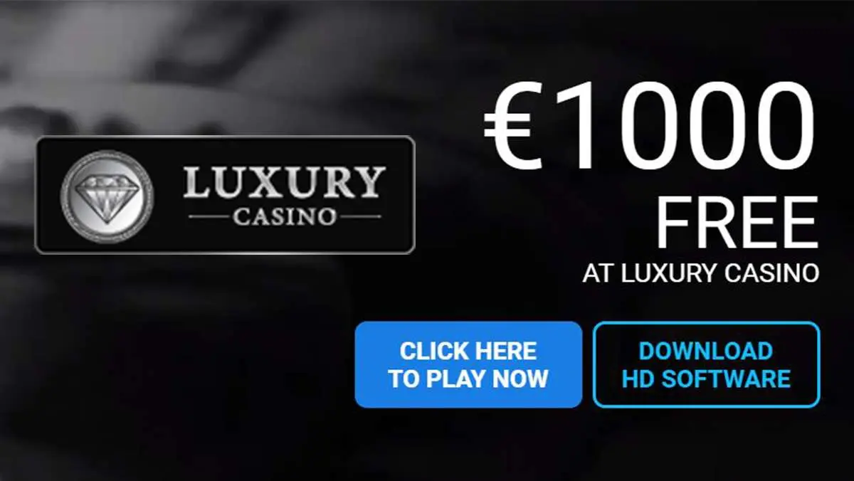1000 EUR FREE AT LUXURY CASINO