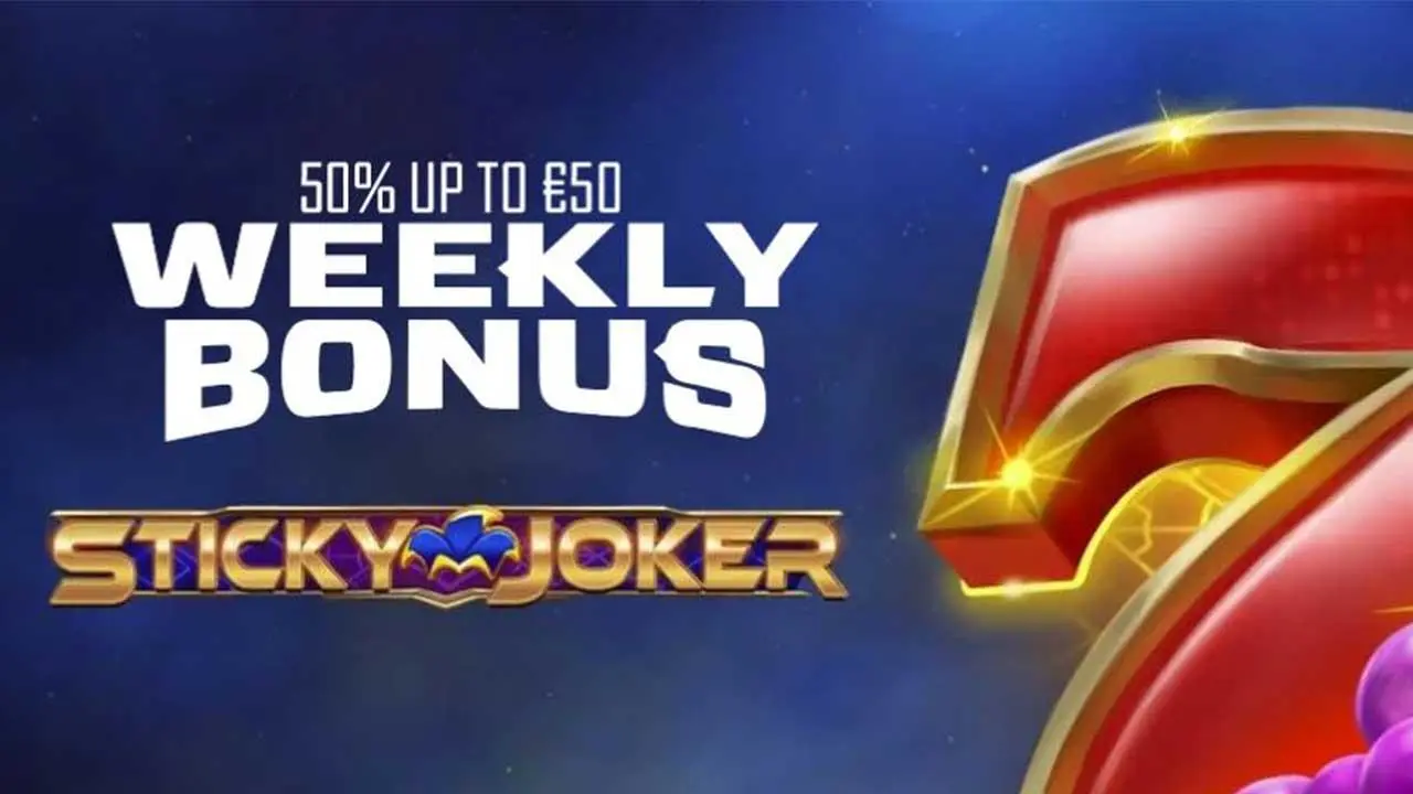 Weekly Bonus: 50% Reload Bonus up to €50 on Sticky Joker