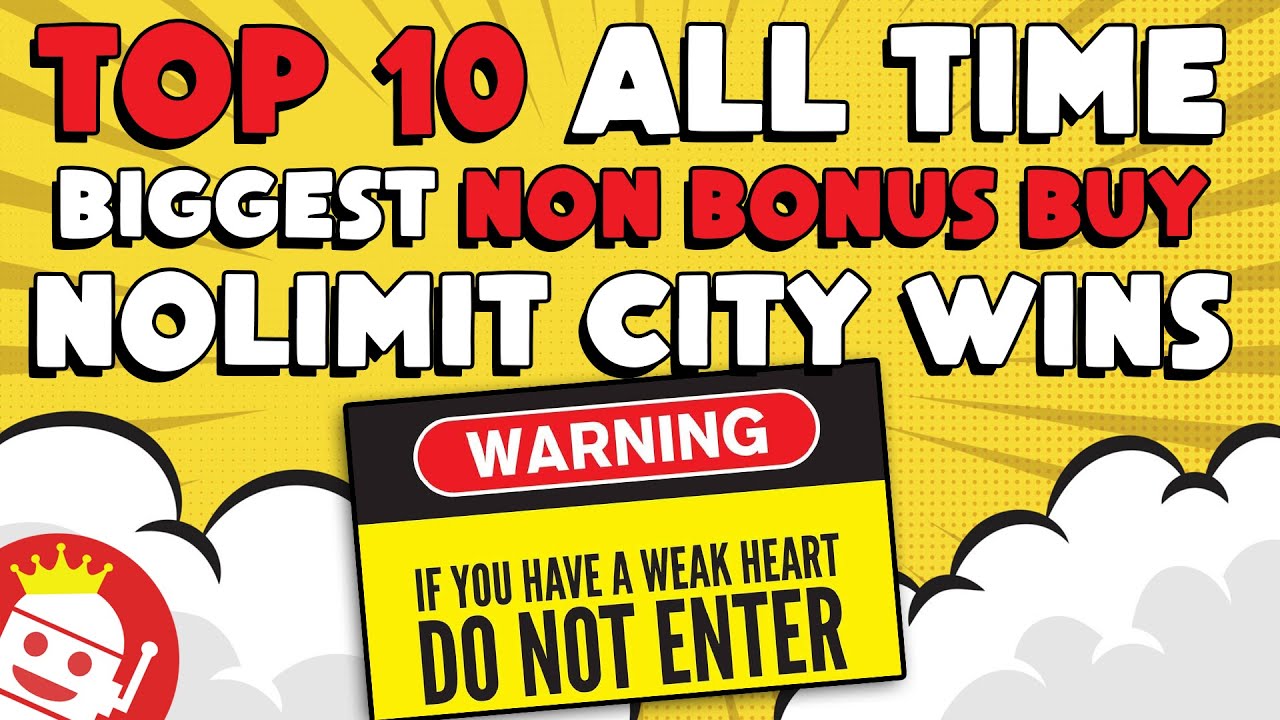 TOP 10 ALL TIME BIGGEST NOLIMIT CITY NON BONUS BUY WINS EVER RECORDED! Video