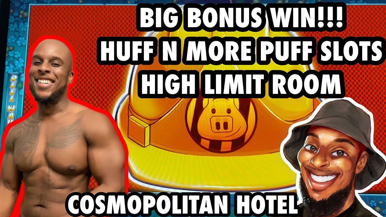 BIG WIN PLAYING HUFF N MORE PUFF SLOTS | HIGH LIMIT ROOM - COSMO HOTEL gambling slots casino Video