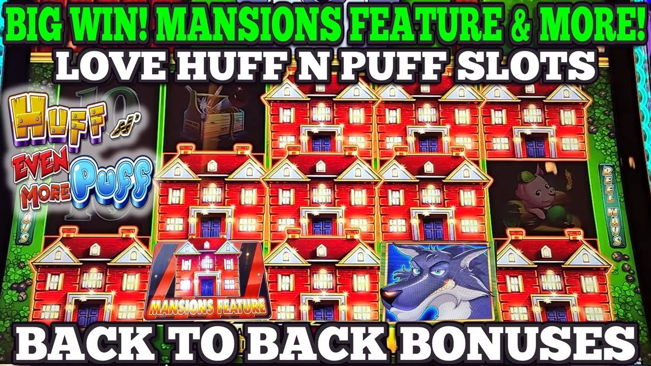 BIG WIN! MANSIONS FEATURE ON HUFF N EVEN MORE PUFF SLOT | HUFF N MORE PUFF AND MONEY MANSION WINS Video