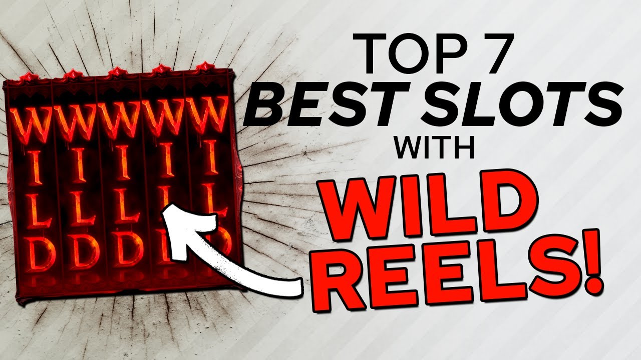 7 Slots You Need Wild Reels for Huge Wins! Video