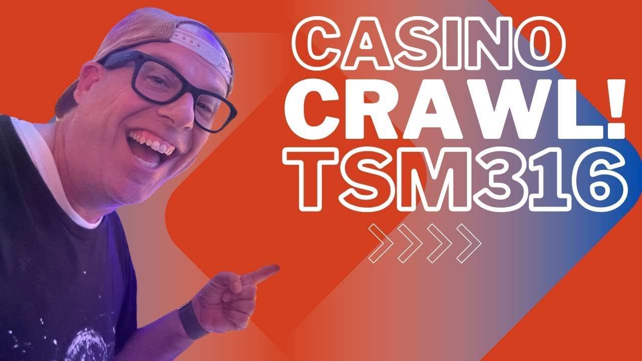 Casino Crawl What&;s the Best Choice for Big Wins? Video
